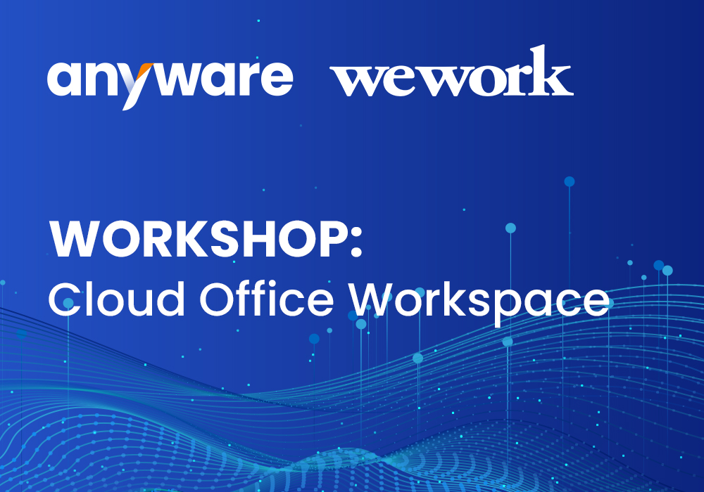 AnyWare collaborates with WeWork to empower minds about Cloud Office Workspace